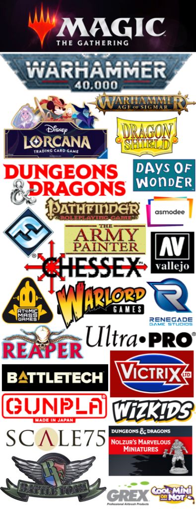 Logos of the products lines and games carried by Huzzah Hobbies including Magic the Gathering, MTG, Warhammer 40K, D&D, Lorcana, Atomic Mass Games, Reaper, Flames of War, Pathfinder, Wizkids, Chessex, Dragon Shield, Victrix, Scale 75, Battlefoam, Fantasy Flight Games, Warlord Games, Days of Wonder, Grex, Vallejo, Cool Mini or Not, Age of Sigmar, Gundam, Pokemon, Renegade, Battletech, Nolzur's, Asmodee, Blue Orange